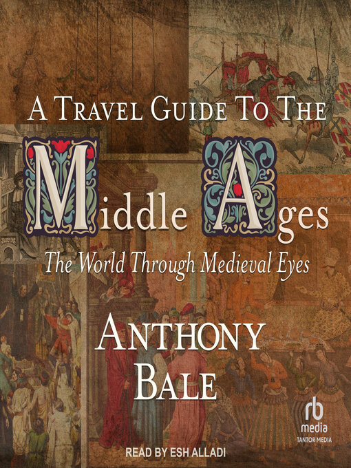 Title details for A Travel Guide to the Middle Ages by Anthony Bale - Wait list